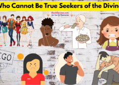 Who Cannot Be True Seekers of the Divine?